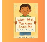 What I Wish You Knew About Me