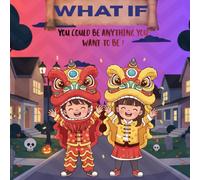 WHAT IF ?: A children’s book filled with educational stories, positive values, and fun activities designed to help kids learn, grow, and develop their imagination.