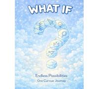 What If: A Journey Through Alternate Realities of Life