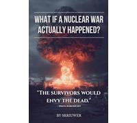 What If a Nuclear War Actually Happened?