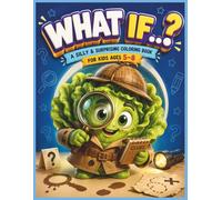What If...?: A Silly & Surprising Coloring Book for Kids Ages 5-8 (Learn, Color, Discover Series)