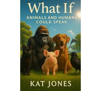 What If, Animals could Speak
