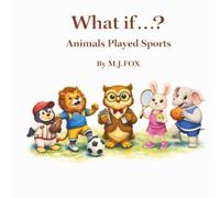 What If...? Animals Played Sports