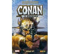 What If? Conan El Bárbaro (BIBLIOTECA CONAN)