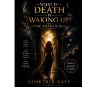 WHAT IF DEATH IS WAKING UP: The Awakening