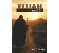 What if Elijah was a Gentile: Plus 40 other teachings