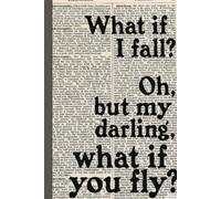 What if I fall- but oh my darling what if you fly ?: A motivational aesthetic notebook for friends, family and children