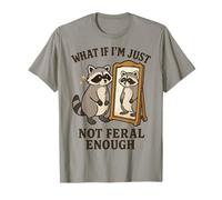 What If I'm Just Not Feral Enough Raccoon Camiseta
