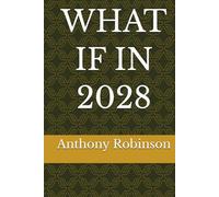 WHAT IF IN 2028