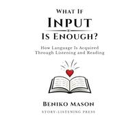 What If Input Is Enough?: How Language Is Acquired Through Listening and Reading