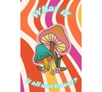 What If It All Works Out?: A Self Care Journal