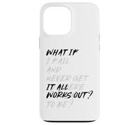 WHAT IF IT ALL WORKS OUT? Carcasa para iPhone 13 Pro Max