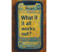 What If It All Works Out? | Self-Discovery & Motivational Journal | 120 Blank pages: Bold Moves, Blank Pages