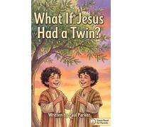 What If Jesus Had a Twin?: An Uplifting Story for Twin Children About Faith, Teamwork, and Spreading Kindness Together