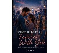 What If Part 2: Forever With You: Book Seven in the Still Yours Series