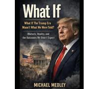What If: Rhetoric, Power, and the Outcomes That Don’t Fit the Trump Narrative
