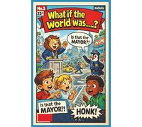 What if the world was...?: Funny “What If?” Question Book for Kids • Creative Activity Book • Perfect Christmas Stocking Stuffer