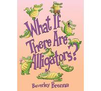What If There Are Alligators?