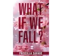 What If We Fall?: A Dad's Best Friend Forbidden Age-gap Romance