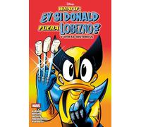 What If: ¿Y si Donald fuera Lobezno? y otras historias (MARVEL DISNEY. WHAT IF)