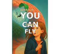 What If You Could Fly?