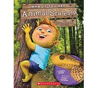 What If You Had Animal Scales!?: Or Other Animal Coats?