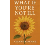 What if you’re not ill