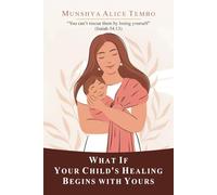 What If Your Child's Healing Begins with Yours