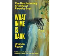 What in Me Is Dark: The Revolutionary Afterlife of Paradise Lost