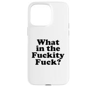 What in The fuckity Fuck Carcasa para iPhone 15 Pro MAX