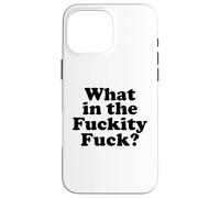 What in The fuckity Fuck Carcasa para iPhone 16 Pro MAX