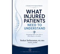 What Injured Patients Need to Understand: Navigating Spine Care After a Work Injury or Accident