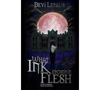 What Ink Etched in Flesh: A Queer Coming Of Age Dark Academia (Inferno's Forbidden Archives (Deutsche Special Edition))