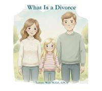 What Is a Divorce (Tough Topics for Kids)