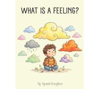 What is a Feeling?