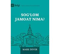 What Is a Healthy Church? (2nd Edition) (Uzbek Latin) (Building Healthy Churches (Uzbek Latin))