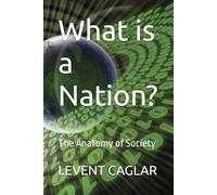 What is a Nation?: The Anatomy of Society (LIFE OF NATIONS)