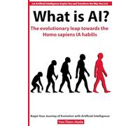 What is AI?: The evolutionary leap towards the Homo sapiens IA habilis