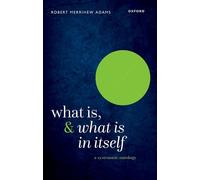 What Is, and What Is In Itself: A Systematic Ontology