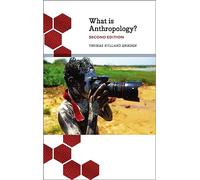 What is Anthropology? - Second Edition (Anthropology, Culture and Society)