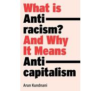 What is antiracism? and why it means anticapitalism