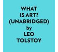 What Is Art? (unabridged) (audiolibro)