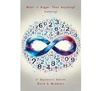 What is Bigger Than Anything?: Infinity (Math Books for Children)