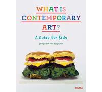 What Is Contemporary Art? a Guide for Kids