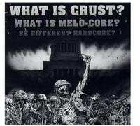 What Is Crust What Is Melocore Be Different Hardcore