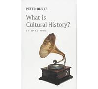 What is Cultural History? (What is History?)