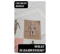 What Is Darwinism? (ebook)