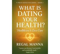 What Is Dating Your Health?: Healthcare Is Love Care