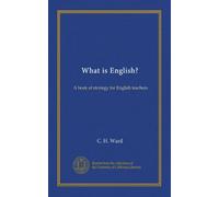 What is English?: A book of strategy for English teachers