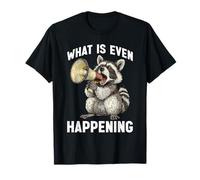 What Is Even Happening Confundido sarcástico Aleatorio - Camiseta
